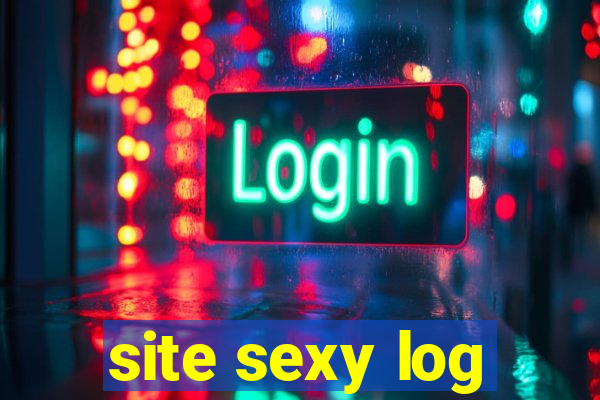 site sexy log